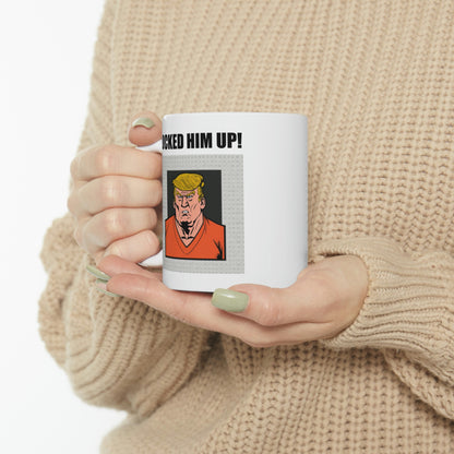 "LOCKED HIM UP!" Trump Mug