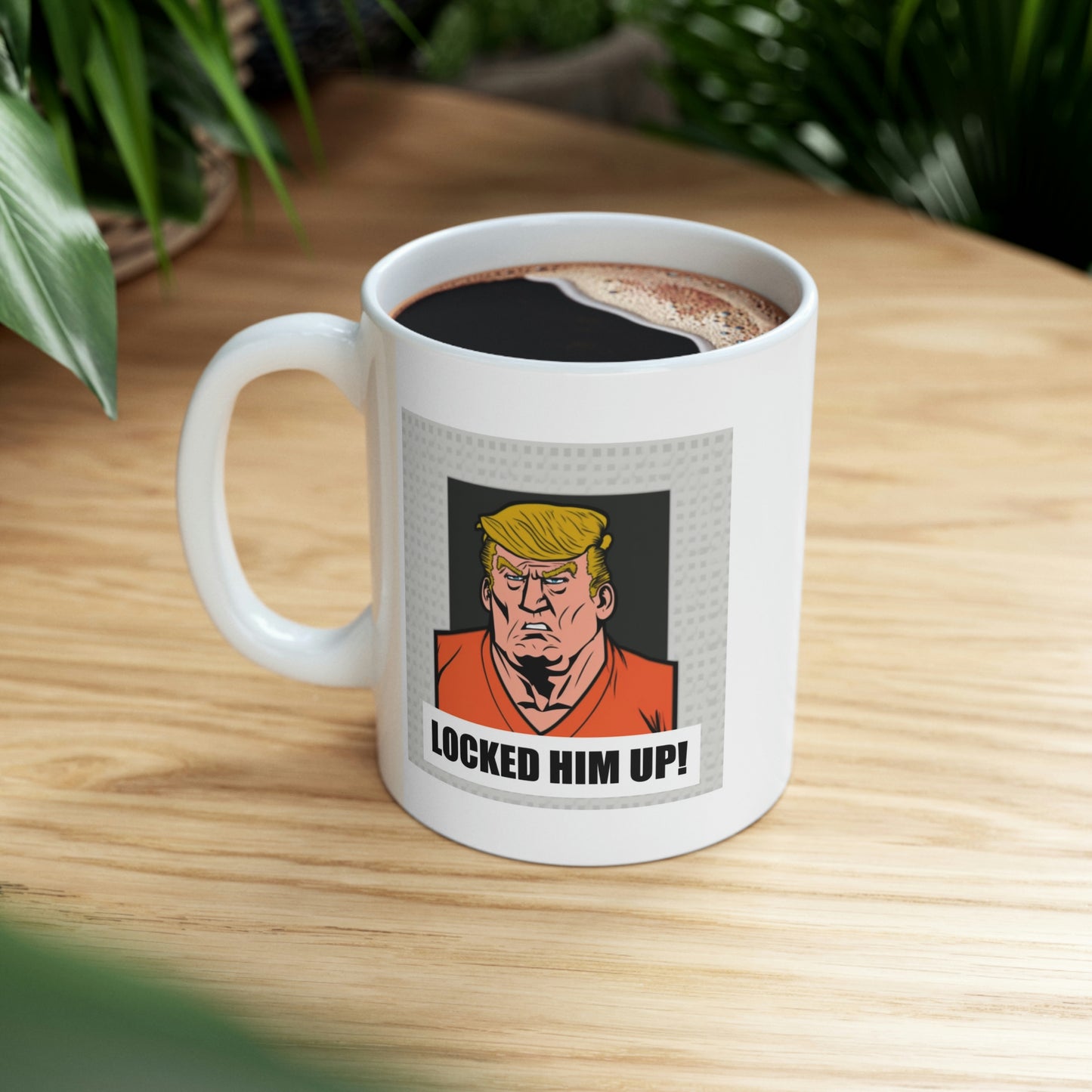 "LOCKED HIM UP!" Trump Mug v2