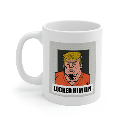 "LOCKED HIM UP!" Trump Mug v2