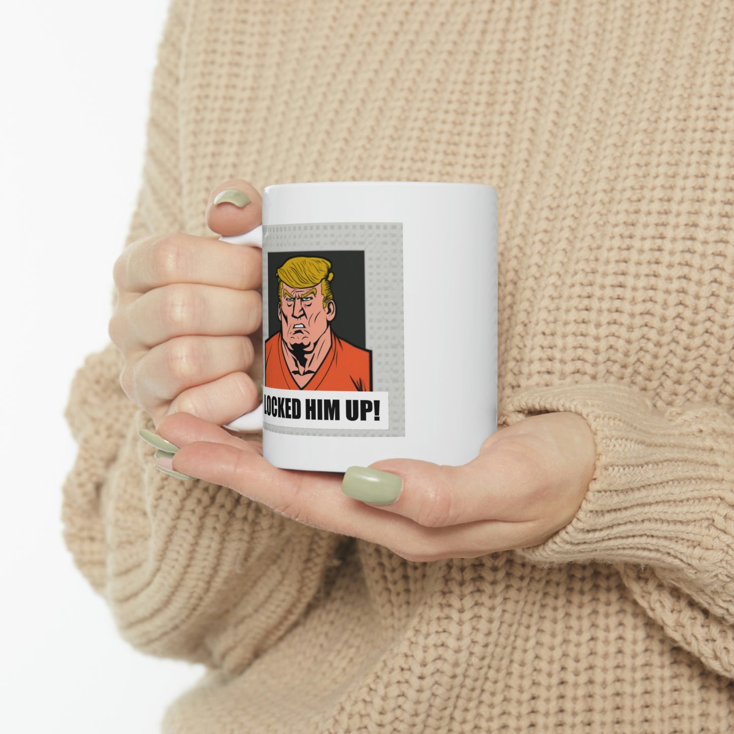 "LOCKED HIM UP!" Trump Mug v2